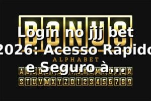 Login no jjj bet 2026: Acesso Rápido e Seguro à Plataforma 🔐